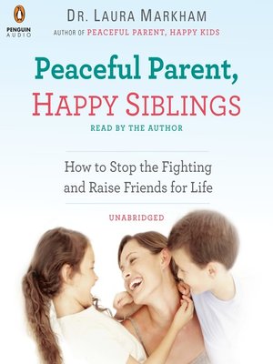 cover image of Peaceful Parent, Happy Siblings